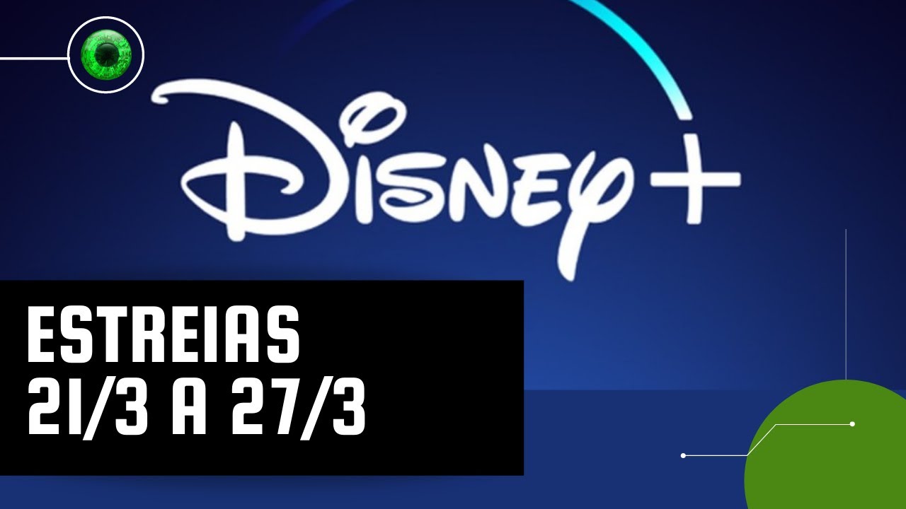 Disney+: lançamentos da semana (21 a 27 de março)