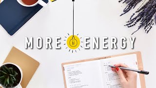 5 tips to manage energy for higher productivity