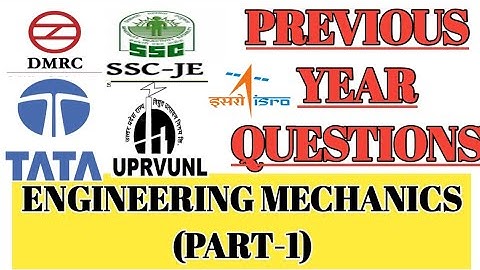 ENGINEERING MECHANICS || PREVIOUS YEAR QUSTIONS OF SSC JE,UPRVUNLJE,TATA STEEL,DMRC JE,ISRO ETC.|