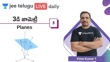 JEE Maths: 3D Geometry L3 | Planes | JEE Telugu | Kiran Kumar