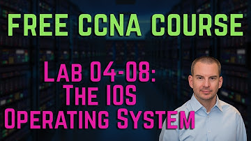 Free CCNA 200-301 Course 04-08: The IOS Operating System Lab Exercise