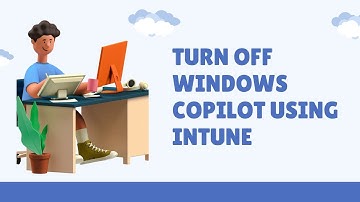 How To Turn Off Windows Copilot Using Intune