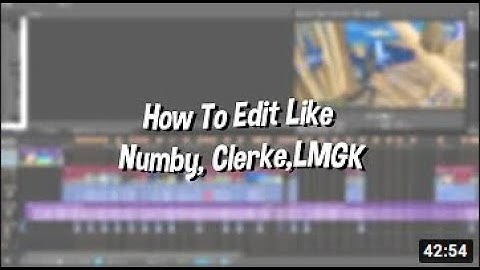 Tutorial: How To Edit Like Numby, Clerke and LMGK Sony Vegas