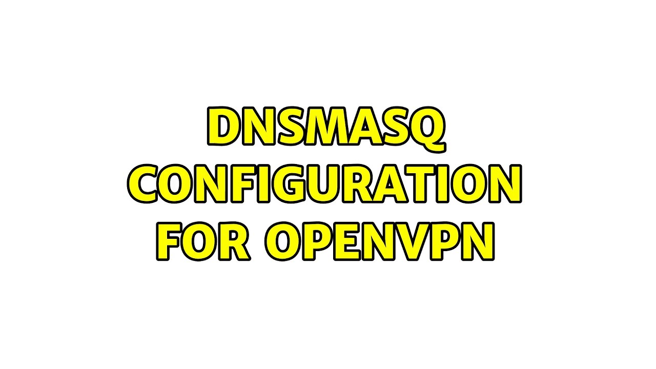 dnsmasq networkmanager resolvconf openvpn