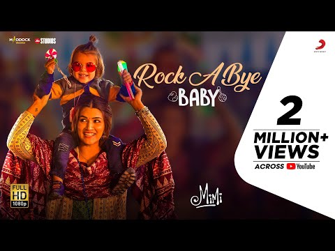 Rock a Bye Baby – Official Video | Mimi | Kriti |  @A. R. Rahman | Julia G., Khatija R. | Amitabh B.