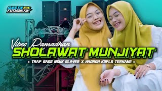 DJ PALING ENAK ‼️ SHOLAWAT MUNJIYAT • TRAP BASS NGUK BLAYER X HADROH KOPLO • GASTA FUTURISTIK