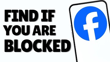 How To Know If You Have Been Blocked On Facebook | Full Guide
