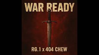 RG.1 - War Ready (feat. 404 Chew)