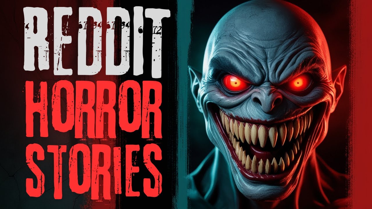 Horror Images Rdddit TRUE Terrifying Reddit Horror Stories | #scraystories - YouTube
