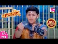 Baalveer | Full Episode | Episode 789 | 11th September, 2021