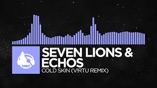 [Future Bass] - Seven Lions & Echos - Cold Skin (V!RTU Remix) [Cold Skin (The Remixes)]