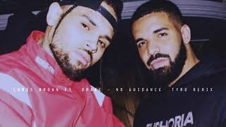 Chris Brown - No Guidance (ft. Drake) (TyRo RnBass Remix)