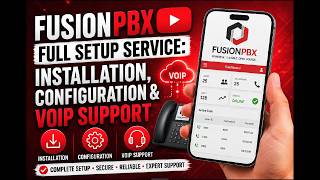 FusionPBX Full Setup Service: Installation, Configuration & VoIP Support