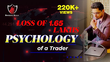 Psychology of a Trader || Loss  of 1.65  Lakhs || Pay the  Price || BoomingBulls