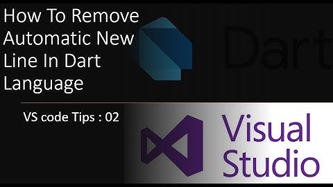 VS Code Tips 02 | How To Remove Automatic New Line In Dart