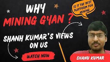 Shanu Kumar from Bihar || Mining gyan testimonials || Mining gyan .