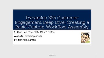 Dynamics 365 Customer Engagement Deep Dive: Creating a Basic Custom Workflow Assembly