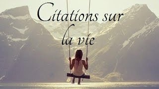 Les plus belles citations sur la vie