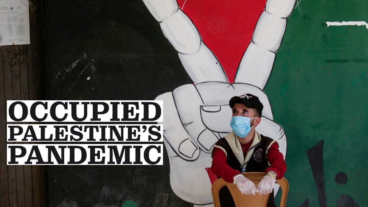 Israeli Restrictions, Policies Hinder Palestinians' Fight Against Pandemic