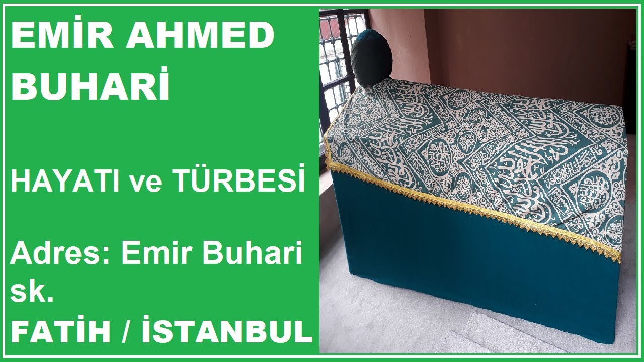EMİR AHMED BUHARİ ( İstanbul Evliyaları - İstanbul Türbeleri )