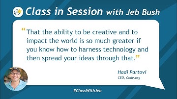 #ClassWithJeb Highlights: Hadi Partovi on Using Computer Science to Impact the World