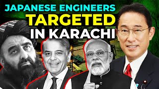 Japnese Engineers Targeted in Karachi in Suicide Attack: After Chinese Investors will Leave Pak
