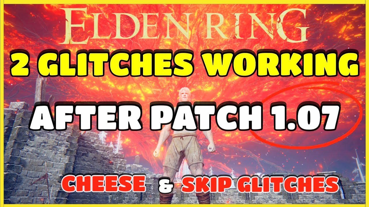 ELDEN RING 2 GLITCHES WORKING AFTER PATCH 1.07 CHEESE AND SKIP GLITCH YouTube
