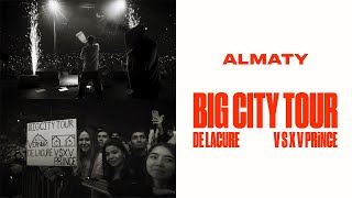 BIG CITY TOUR | Almaty | V $ X V PRiNCE &amp; De Lacure | Vitya AK, Say mo, Shiza | Влог #9