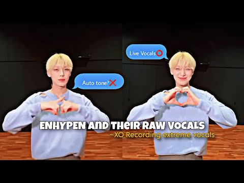 ENHYPEN's extreme RAW VOCALS (Eargasm) XO Recording behind but only vocal parts✨