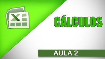 Excel Aula 2 - Cálculos