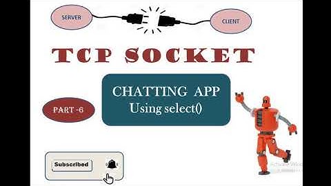 Simple TCP Chat Client| Using Select() | Part 6 - (Split-2)