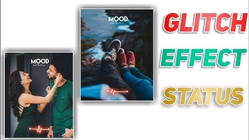 How To Make Trending Status Video | Make Glitch Effect Status Video | New Trending Status Video Edit