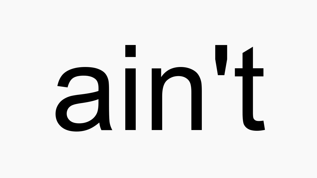 How To Pronounce Ain t YouTube how-to-pronounce-ain-t-youtube