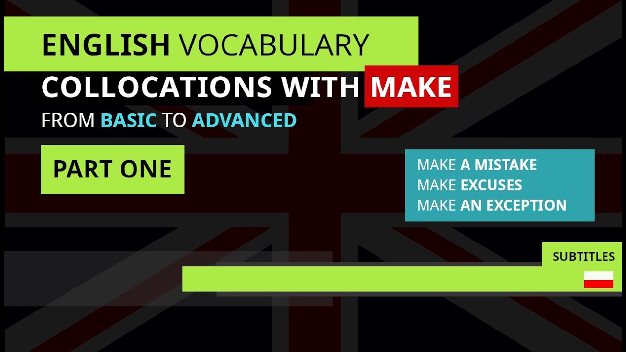 COLLOCATIONS with MAKE from BASIC to ADVANCED (make a booking, make a decision, make a deal )
