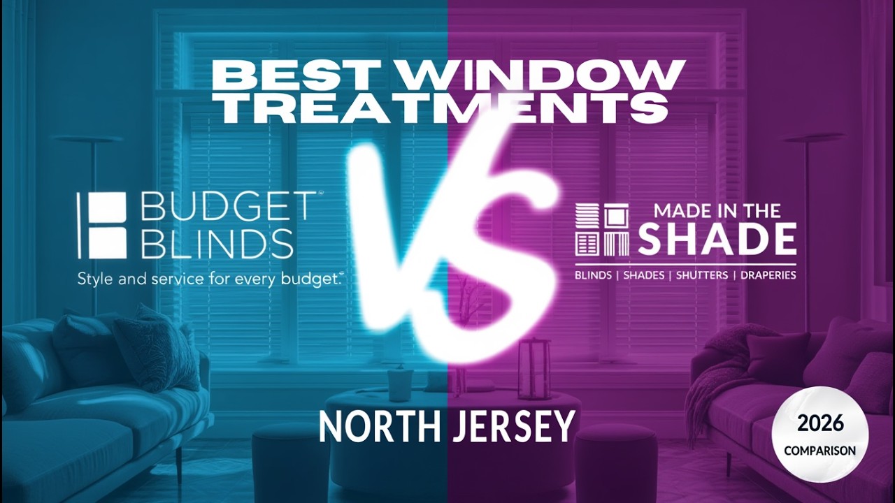 Best Window Treatments in North Jersey: Budget Blinds vs. Made in the Shade (2026 Comparison)