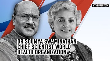 Full Exchange : Off The Cuff with Dr Soumya Swaminathan, Chief Scientist, World Health Organisation