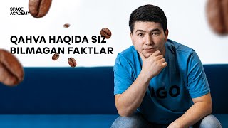 Qahva Haqida Siz Bilmaydigan Faktlar