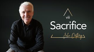 Sacrificing for the Greater Good: How to Live a Life of Service and Generosity | John Ortberg