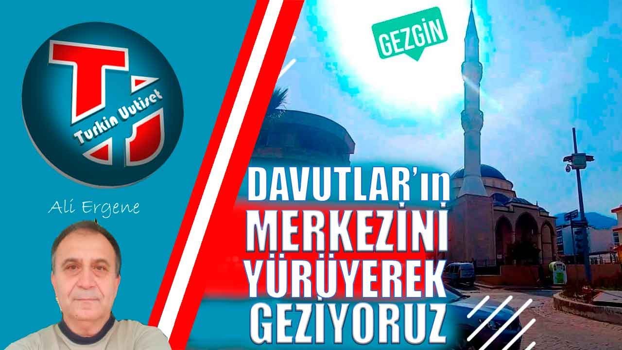 Davutlar'ın merkezini yürüyerek geziyoruz | Turkin Uutiset ᴴᴰ