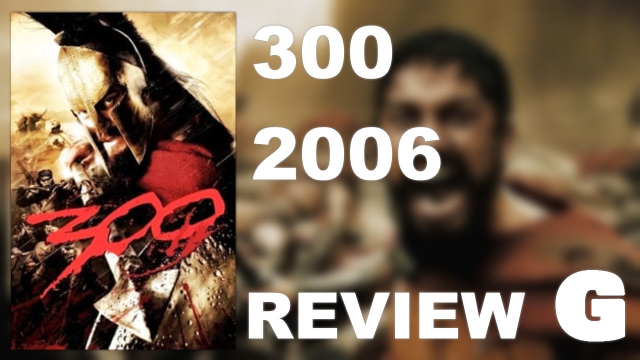 300 (2006) | GATM Review