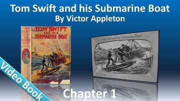 Tom Swift and His Submarine Boat by Victor Appleton - Chapter 01