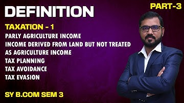 Definition Lec - 3 | S Y B COM SEM 3 | Taxation-1 | By Suresh Sir