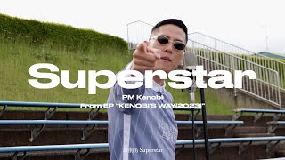 "Superstar" - PM Kenobi