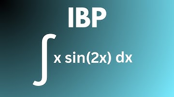 How to Integrate x sin(2x) Using Integration by Parts (Step by Step)