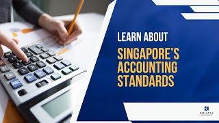 Let’s Learn About Singapore’s Accounting Standards