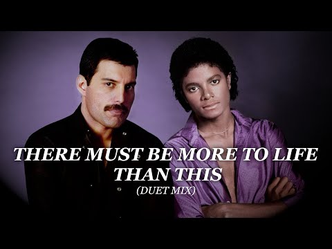 Michael Jackson, Freddie Mercury - There Must Be More To Life Than This