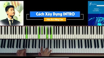 CÁCH XÂY DỰNG CÂU INTRO KHI ĐỆM HÁT - SOLO PIANO | Hoà Âm Hải Joseph |