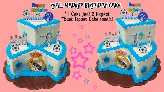 Kue ultah anak laki laki - Topper Cake DIY - Real Madrid birthday cake whit buttercream