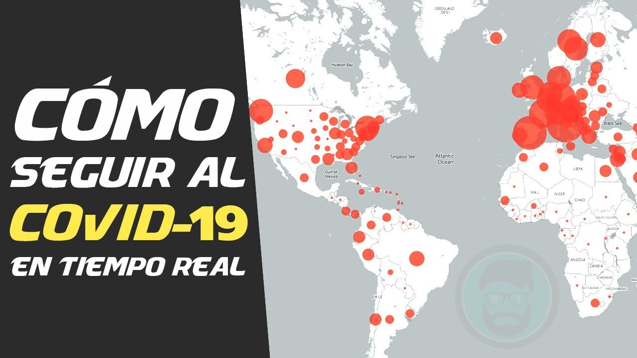 MAPA para SEGUIR el AVANCE de los CASOS de CORONAVIRUS (COVID-19) en Tiempo Real!