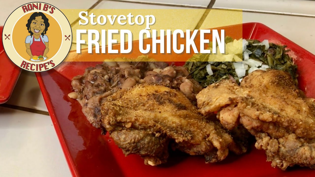 Stove Top Fried Chicken Roni B’s Recipes YouTube